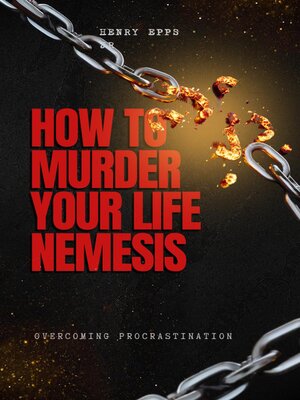 cover image of How to Murder your Life Nemesis